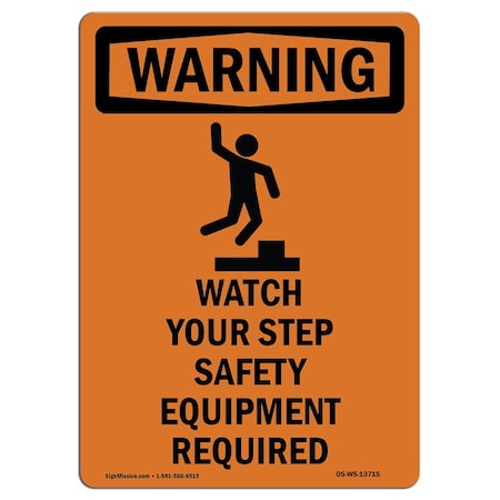 OSHA WARNING Sign, Watch Your Step Safety W/ Symbol, 10in X 7in Decal